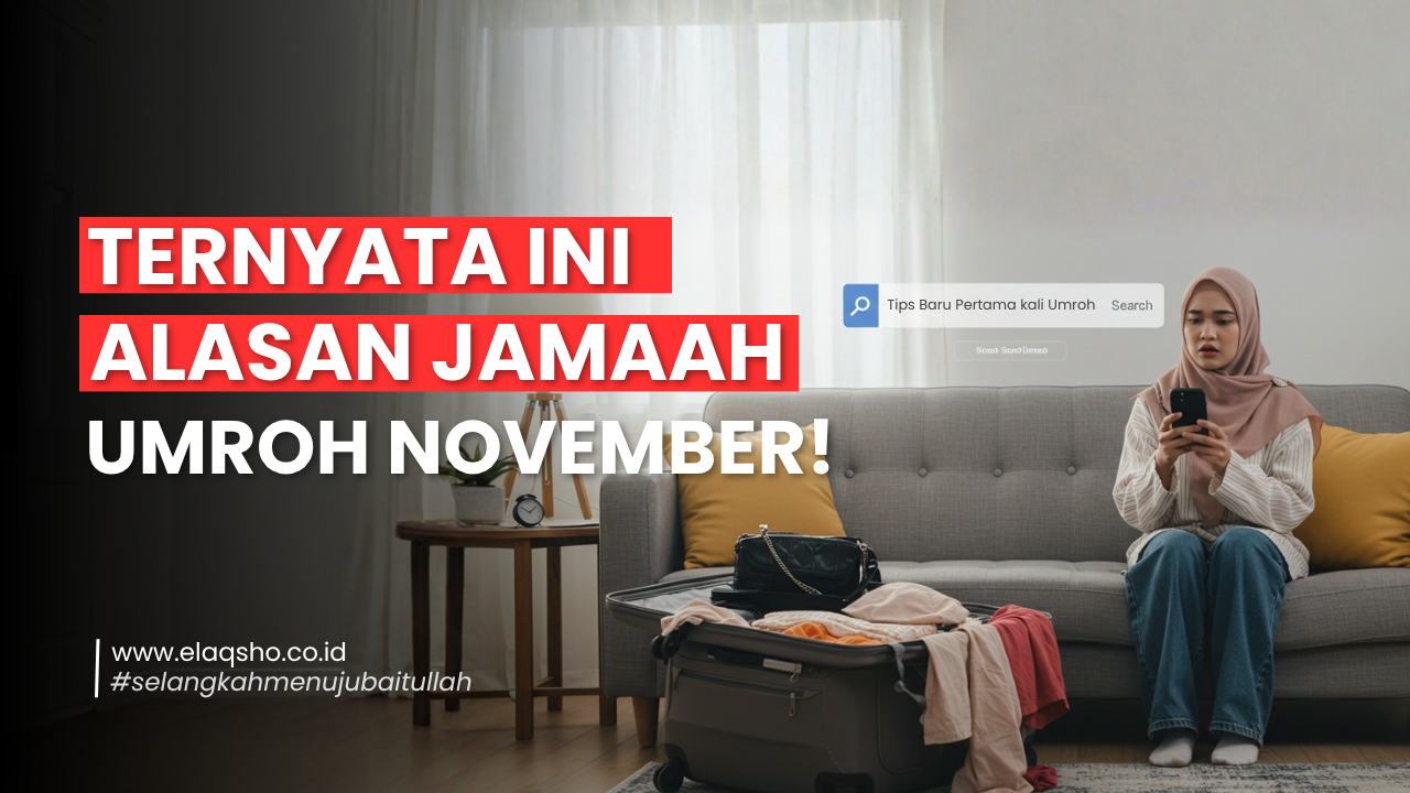 Baru Pertama Kali Umroh? November Waktu yang Paling Pas!